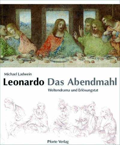 Leonardo. Das Abendmahl