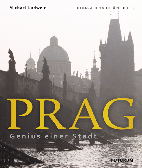 Prag. Genius einer Stadt